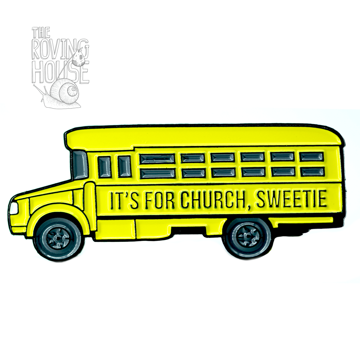 "It's For Church, Sweetie" Bus - Enamel Pin