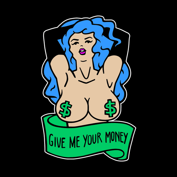 "Give Me Your Money" Blue on Black T-shirt
