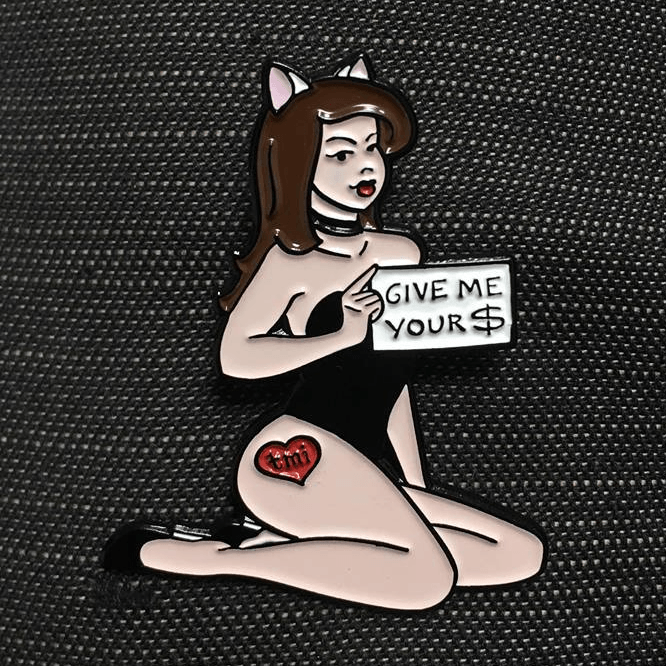 Give Me Your Money Enamel Pin - v5.0 "Scamantha"