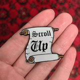 "Scroll Up" Enamel Pin